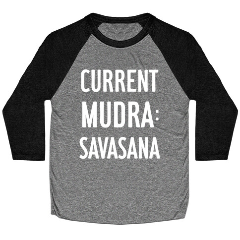 Current Mudra: Savasana Baseball Tee