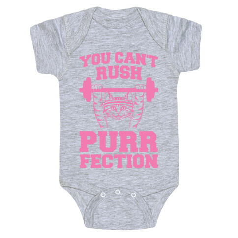 You Can't Rush Purrfection (Cat Fitness) Baby One-Piece