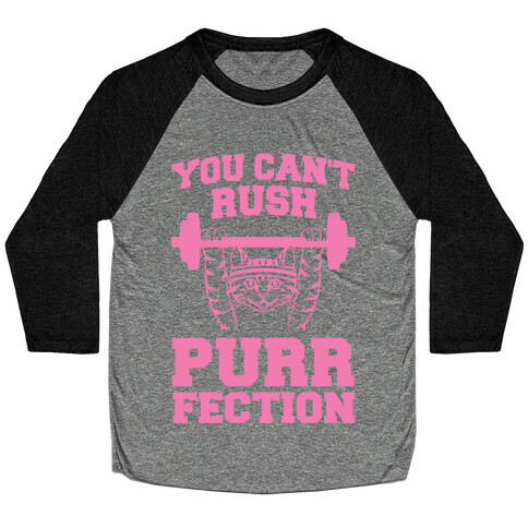 You Can't Rush Purrfection (Cat Fitness) Baseball Tee