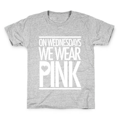 On Wednesdays We Wear Pink Kids T-Shirt