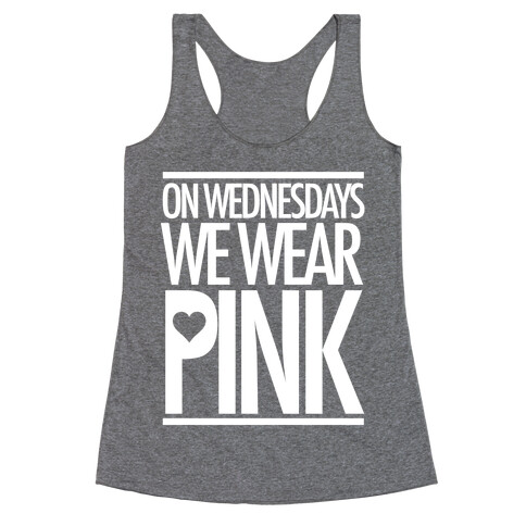 On Wednesdays We Wear Pink Racerback Tank Top