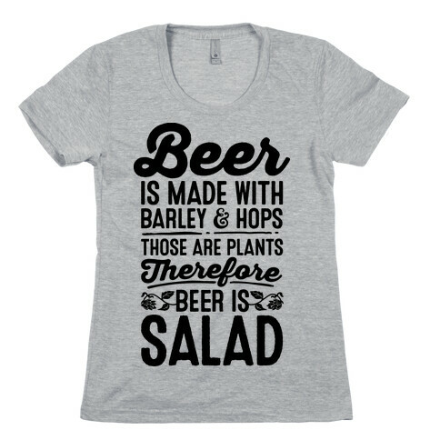 Beer is Salad Womens T-Shirt