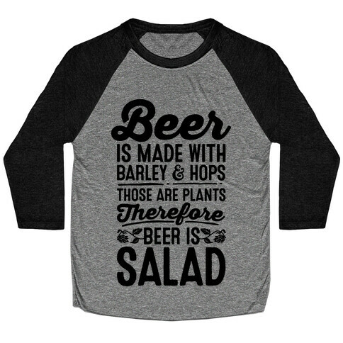 Beer is Salad Baseball Tee