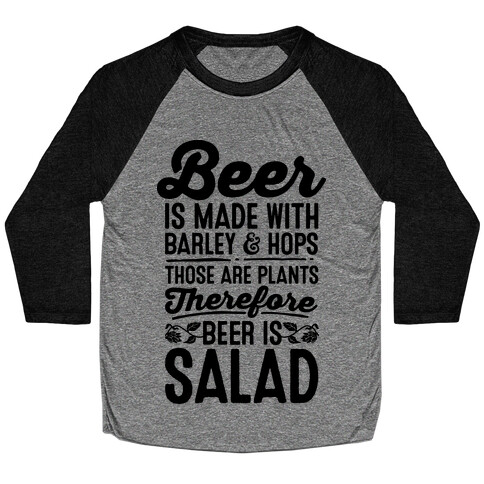 Beer is Salad Baseball Tee