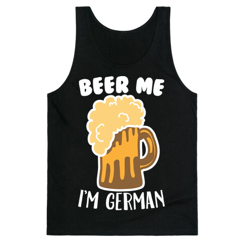 Beer Me I'm German Tank Top