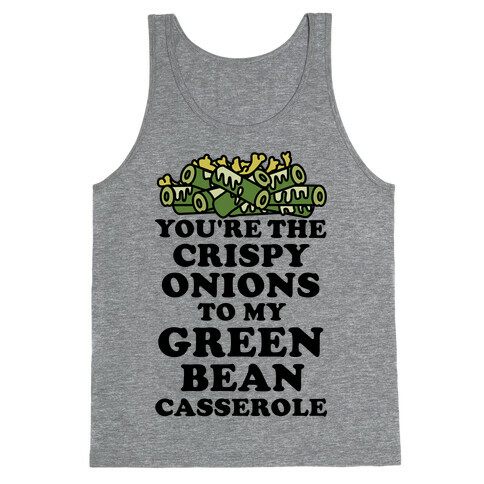 You're the Crispy Onions Tank Top