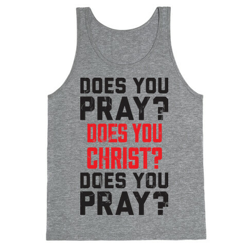 Does You Pray Tank Top