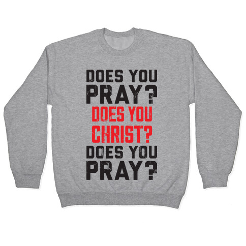 Does You Pray Pullover