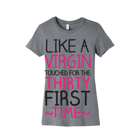 Thirty-First Time Womens T-Shirt