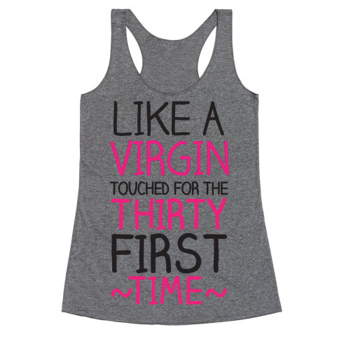 Thirty-First Time Racerback Tank Top