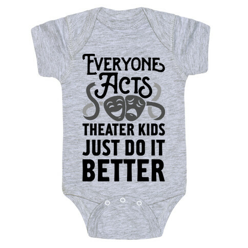 Theater Kids Do it Better Baby One-Piece