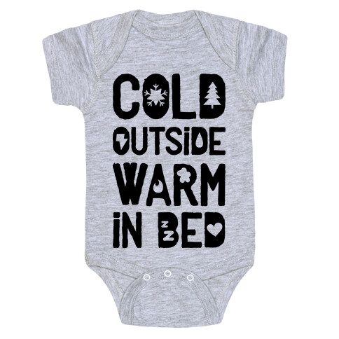 Cold Outside Warm in Bed Baby One-Piece