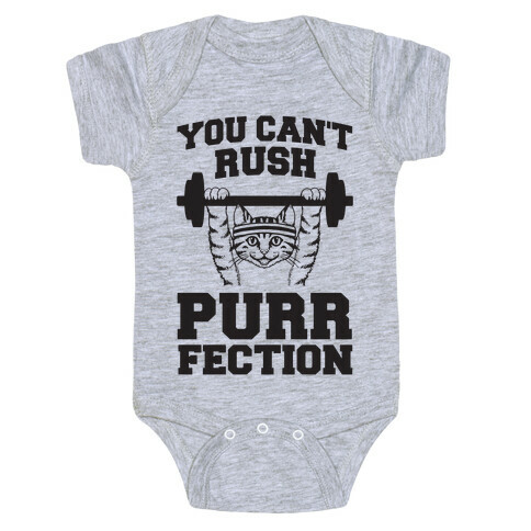 You Can't Rush Purrfection (Cat Fitness) Baby One-Piece