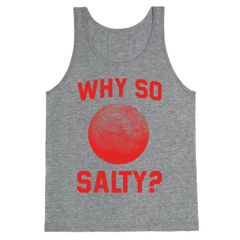 Why So Salty? Tank Top