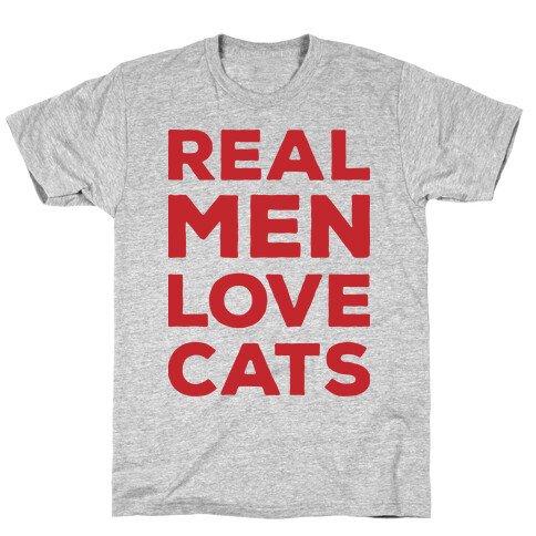 Real Men Love Cats T-Shirt