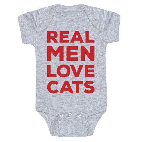 Real Men Love Cats Baby One-Piece