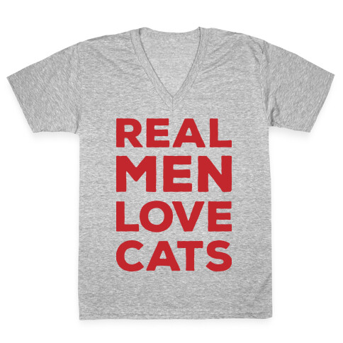 Real Men Love Cats V-Neck Tee Shirt