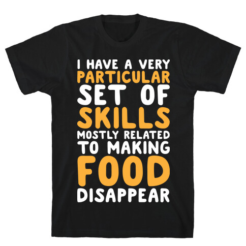 I Have A Particular Set Of Skills T-Shirt