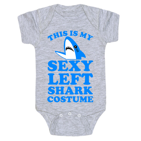 This is My Sexy Left shark Costume Baby One-Piece