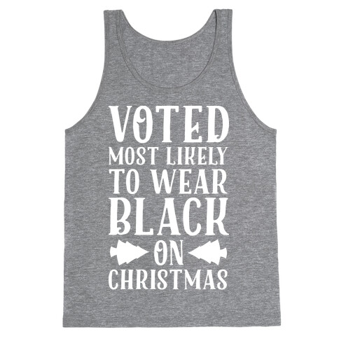 Voted Most Likely to Wear Black on Christmas Tank Top