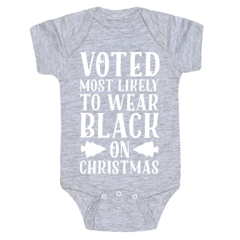 Voted Most Likely to Wear Black on Christmas Baby One-Piece