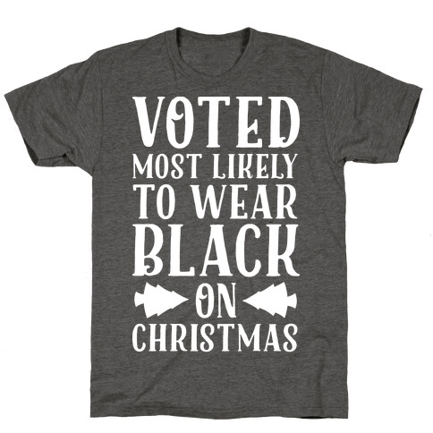 Voted Most Likely to Wear Black on Christmas T-Shirt