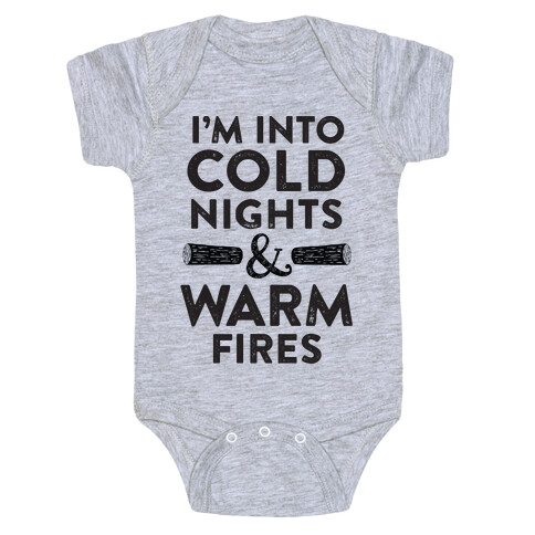 I'm Into Cold Nights And Warm Fires Baby One-Piece