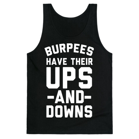 Burpees Have Their Ups And Downs Tank Top