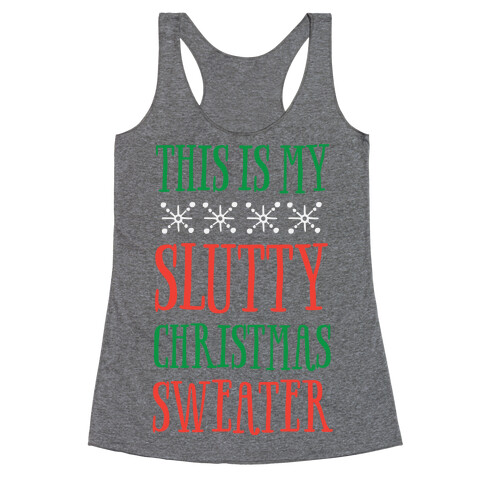 This Is My Slutty Christmas Sweater Racerback Tank Top