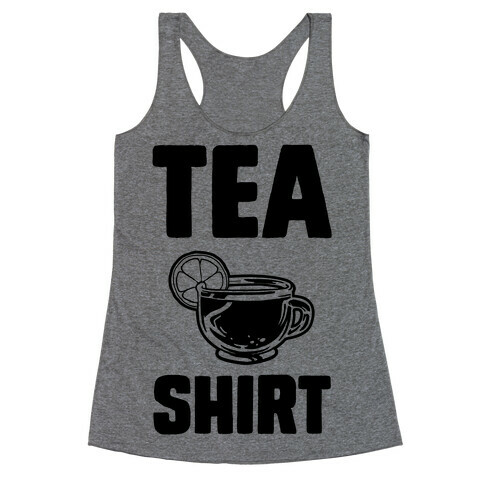 Tea Shirt Racerback Tank Top