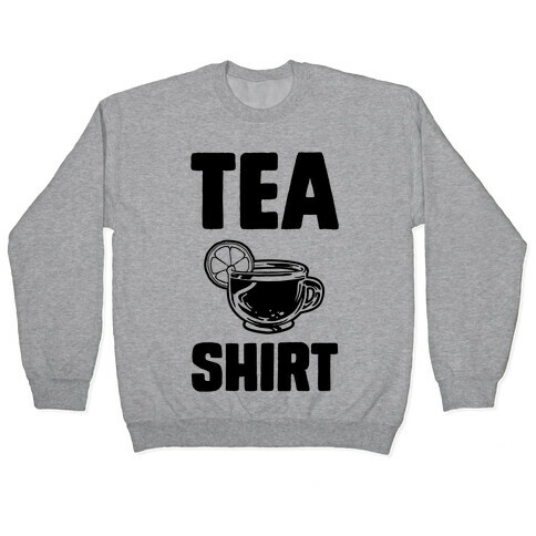 Tea Shirt Pullover