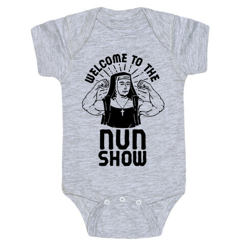 Welcome to the Nun Show Baby One-Piece
