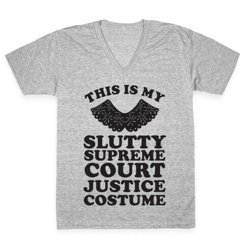 This is My Slutty Supreme Court Justice Costume V-Neck Tee Shirt