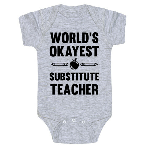 World's Okayest Substitute Teacher Baby One-Piece