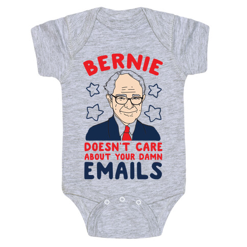 Bernie Doesn't Care about Your Damn Emails Baby One-Piece