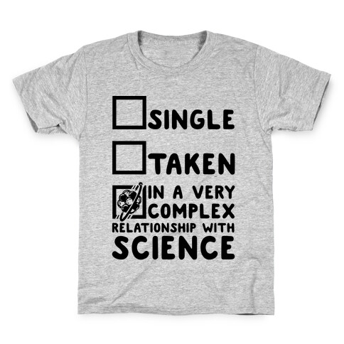 In a Complex Relationship with Science Kids T-Shirt