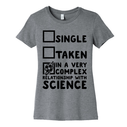 In a Complex Relationship with Science Womens T-Shirt