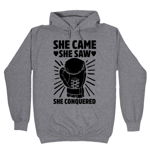 She Came She Saw She Conquered Hooded Sweatshirt