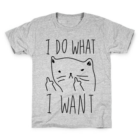 I Do What I Want Cat Kids T-Shirt