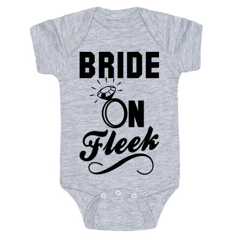 Bride On Fleek Baby One-Piece