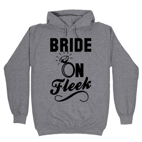 Bride On Fleek Hooded Sweatshirt