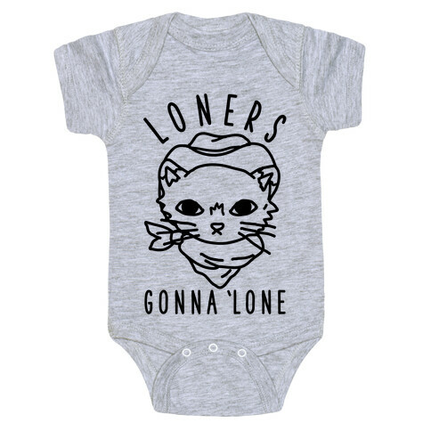 Loners Gonna 'Lone Baby One-Piece