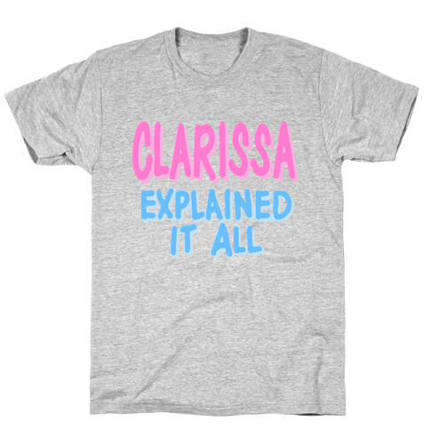 Clarissa Explained It All T-Shirt