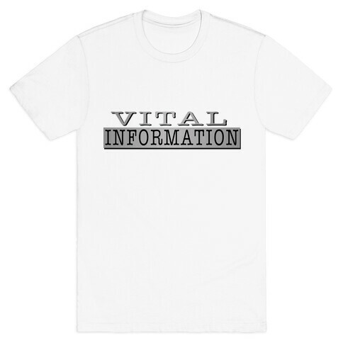 Vital Information T-Shirt