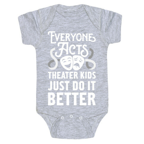 Theater Kids Do it Better Baby One-Piece