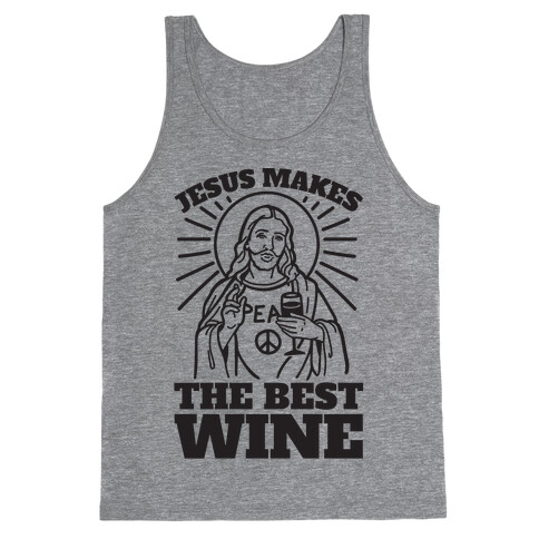 Jesus Makes The Best Wine Tank Top