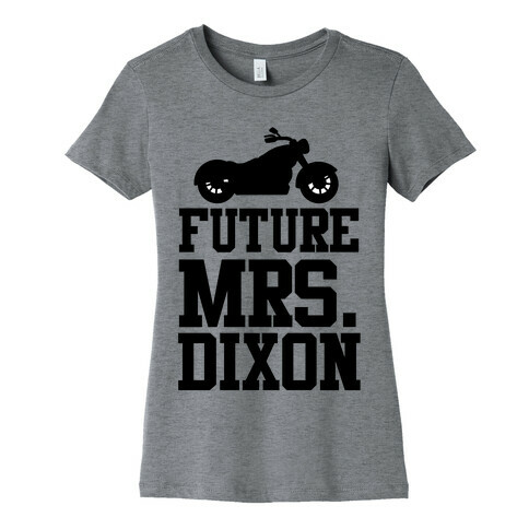 Future Mrs. Dixon Womens T-Shirt