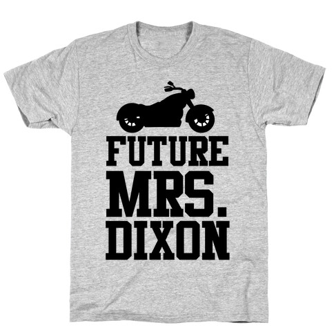 Future Mrs. Dixon T-Shirt