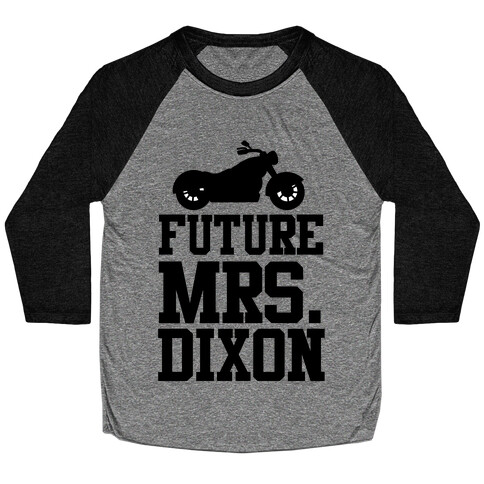 Future Mrs. Dixon Baseball Tee