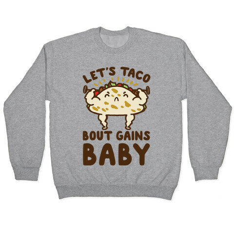 Let's Taco Bout Gains Baby Pullover